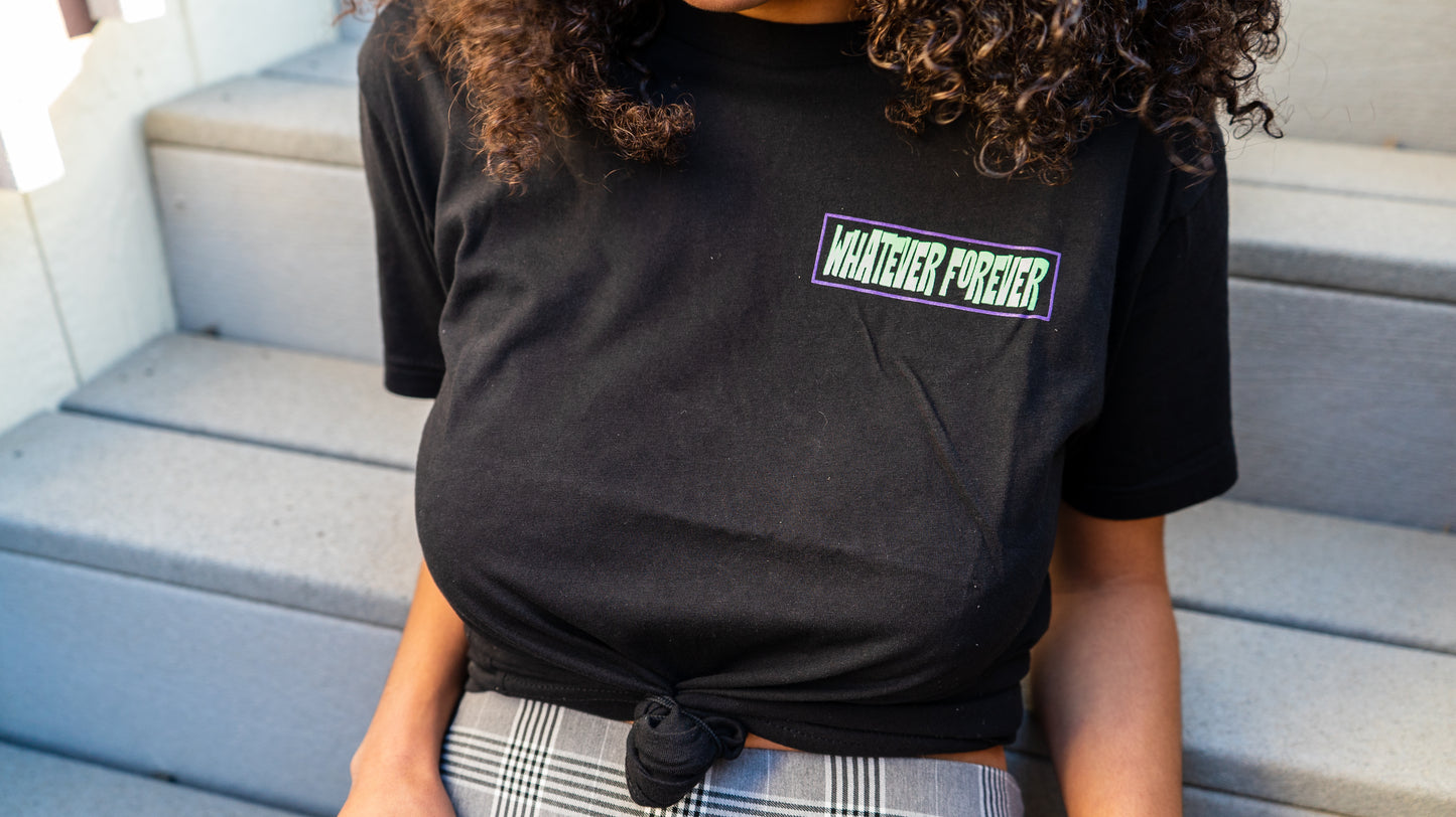 Whatever Forever Tee